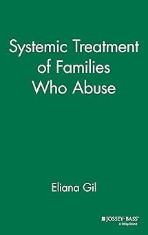 Systemic Treatment of Families Who Abuse Hardcover