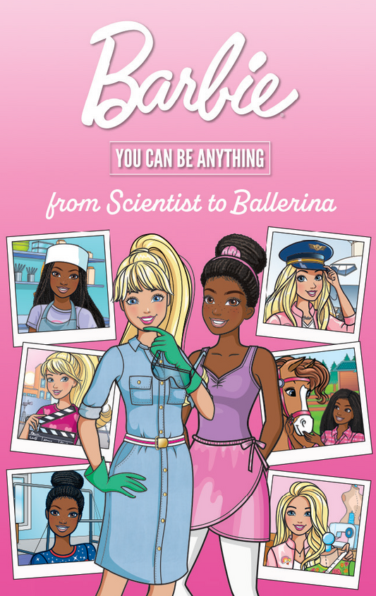 Barbie You Can Be Anything: From Scientist to Ballerina