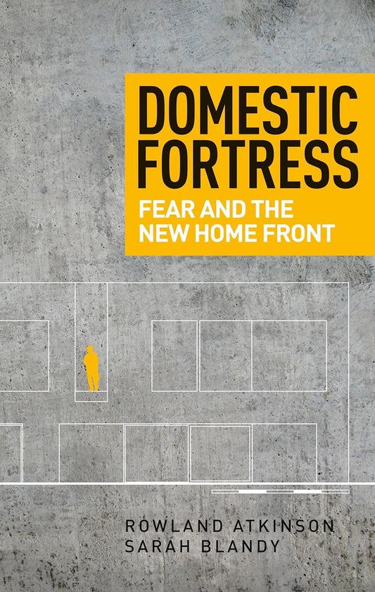 Domestic Fortress Fear and the New Home Front