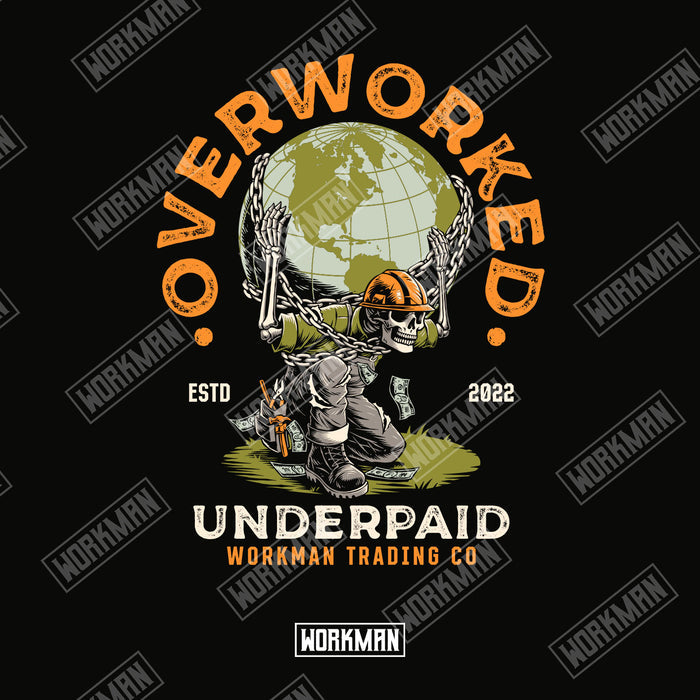 Overworked & Underpaid - Tee