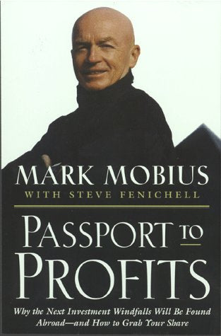 Passport to Profits Why the Next Investment Windfalls Will be Abroad and How to Grab Your Share