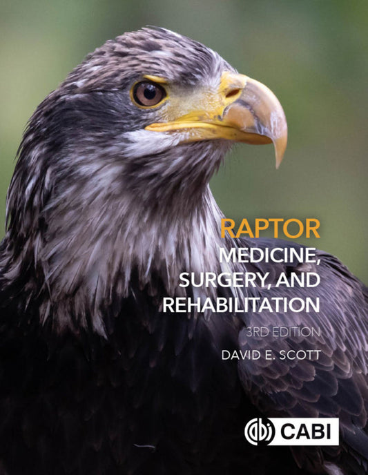Raptor Medicine, Surgery and Rehabilitation, 3rd Ed