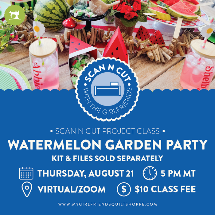 ScanNCut Watermelon Garden Party Online Class (REPLAY)