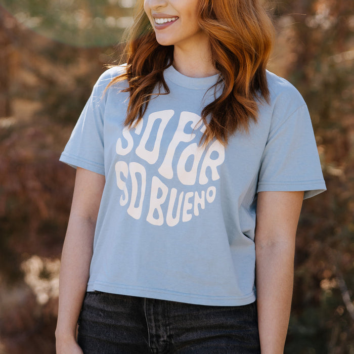 So Bueno Crop Tee