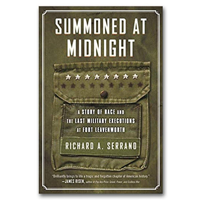 Summoned at Midnight: A Story of Race and the Last Military Executions at Fort Leavenworth - Library of Congress Shop