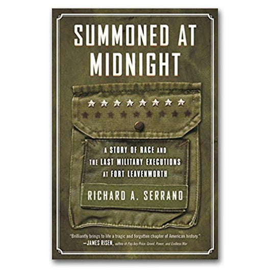 Summoned at Midnight: A Story of Race and the Last Military Executions at Fort Leavenworth - Library of Congress Shop