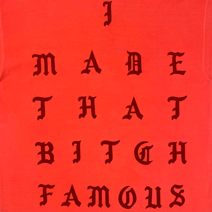 The Life of Pablo 2016 New York 'I Made That Bitch Famous' Tee