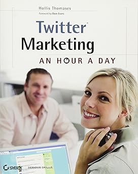 Twitter Marketing: An Hour a Day Paperback