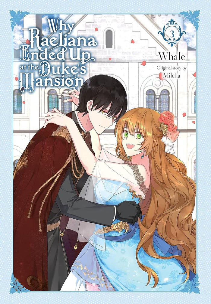 Why Raeliana Ended Up At The Duke's Mansion, Vol. 3: Volume 3 Paperback